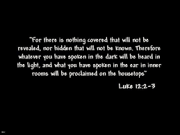 Whatever Happens In Darkness Always Comes To Light Inspirational Words Knowing God 2 Timothy 4