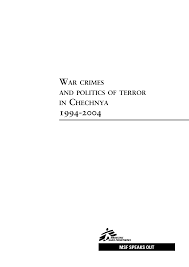 Https Www Msf Org Sites Msf Org Files 2019 04 Msf 20speaking 20out 20chechnya 201994 2004 Pdf