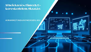 AI befektetés: Fintech, E-kereskedelem, Oktatás ...