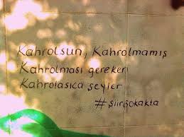 Kahrolsun Kahrolmamis Kahrolmasi Gereken Kahrolasi Seyler Siirsokakta Ilham Veren Alintilar Ilham Verici Alintilar Ve Ozlu Sozler