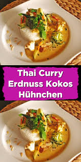 Thai Curry Erdnuss Kokos Huhnchen Thai Curry Rezept Hauptspeise Thai Curry