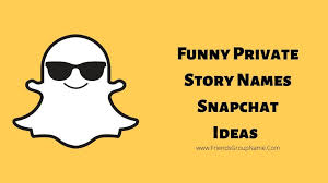 Funny Private Story Names Snapchat Ideas 2020 Best Cool Names List Funny Group Chat Names Snapchat Names Names For Snapchat