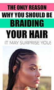 This is an easy change that you can make to help hair growth. You Should Only Be Braining Your Hair And Only One Reason If You Are Braiding Your Hair To Make A Natural Hair Styles Natural Hair Growth Hair Growth Secrets