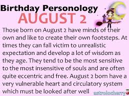 A leo born august 2, symbolized by the lion, is an interesting person with an edgy personality. Birthday Personology August 2 Sun Leo Ruling Astrolocherry