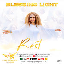 Music + Video Blessing Light – Rest – Blessing Light Ngozi