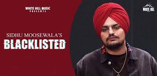 Blacklisted Lyrics Sidhu Moose Wala In 2020 Songs Mp3 Song Download Song Lyrics
