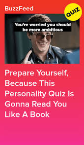 Prepare Yourself Because This Personality Quiz Is Gonna Read You Like A Book Personality Quiz Buzzfeed Personality Quiz Quizzes For Fun
