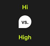 Hi vs. High: What's the Difference?