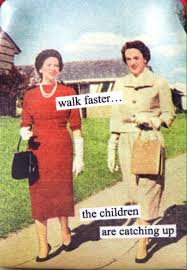 Walk Faster Vintage Humor Meme 1950 S Housewife Funny Retro Humor Mom Humor Housewife Humor