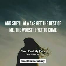 Can T Feel My Face The Weeknd Music Quote Theweeknd Music Quotes Beautiful Lyrics The Weeknd