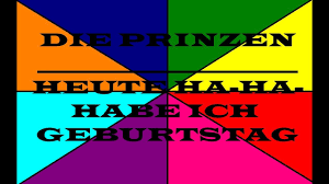 Schon mal im voraus danke für eure antworten. Die Prinzen Heute Ha Ha Habe Ich Geburtstag Mit Text Youtube