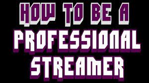 Being a competitive gamer is very demanding and. How To Become A Professional Streamer No Bs And Make Money Gaming Youtube