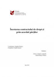 Materiale juridice (stiri, jurisprudenta, legislatie, articole juridice) cu privire la subiectul incetare acordul partilor. Referat Incetarea Contractului De Drept Si Prin Acordul Partilor 427437 Graduo