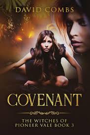 Amazon.com: Covenant: The Witches of Pioneer Vale Book 3: 9781735003436:  Combs, David: Books