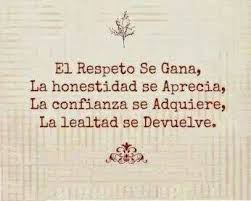 Respeto Honestidad Confianza Lealtad Words Quotes Inspirational Quotes