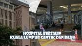 Aku ingatkan hanya ada perkhidmatan gynae, obstetric dan paed sahaja. Hospital Wanita Dan Kanak Kanak Kuala Lumpur Youtube
