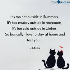 Discover and share its so hot outside quotes. It S Too Hot Outside In S Quotes Writings By Mridu Yourquote