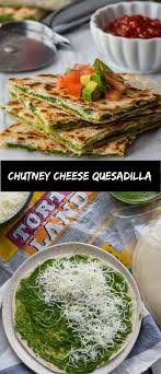Tortillaland Tortilla Recipe Easy Green Chutney Quesadilla Recipe Vegetable Slow Cooker Recipes Easy Tortilla Recipe