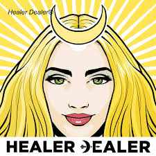 Healer Dealer® (podcast)