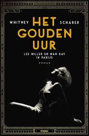 Bol Com Het Gouden Uur Whitney Scharer 9789046824672 Boeken Gouden Uur Boeken Man Ray