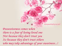 63 All Time Best Possessiveness Quotes And Sayings Also see beautiful quotes about all life quotes, love quotes, wishes. possessiveness quotes and sayings