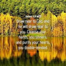 God opposes the proud, but gives grace to the humble. 7 submit yourselves, then, to god. James 4 8 Web Draw Near To God And He Will Draw Near To You