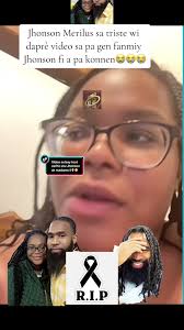 Jhonson Merilus istwa sa triste anpil daprès video sa pa gen fanmiy jhonson  Dame nan pat konnen🦻🏻🦻🏻✅#christinamarie621 #jordanpromoht #tisalad  #jhonkerrysmith #republicadominicana #hatiantiktok #usa ...