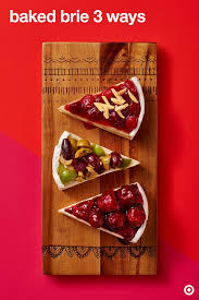 Baked Brie 3 Ways Recipe Target Recipes Target Food Thanksgiving Dishes Christmas Dishes