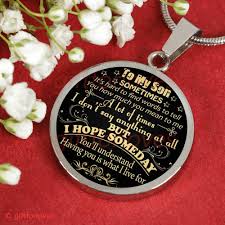 Best Birthday Gift For Son S Girlfriend To My Son Luxury Necklace Best Gift For Son Birthday Gift For Son You Will Understand Having You Is What I Live For 324sg Best Gift For Wife Best Gift For Husband