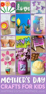 Easy kids crafts for the home and classroom. Easy Mother S Day Crafts For Kids Happiness Is Homemade