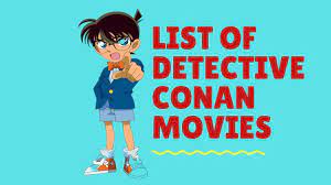 Find detective conan movies videos, photos, wallpapers, forums, polls, news and more. List Of All Detective Conan Movies Anime India