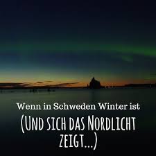 Außerdem spielt das wetter eine rolle sowie eine gewisse portion glück. Wenn In Schweden Winter Ist Und Sich Das Nordlicht Zeigt Schweden Und So