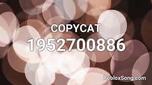 Currently, there are over millions of items. Copycat Roblox Id Roblox Music Code Youtube