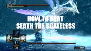 Dark Souls - How To Beat Seath The Scaleless - YouTube