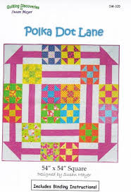 Polka Dot Lane Quilt Pattern by Susan Mayer Quilting Discoveries 54" x 54" 