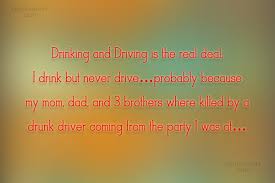 Quote Drinking And Driving Is The Real Deal I Drink But Never Drive Probably Coolnsmart