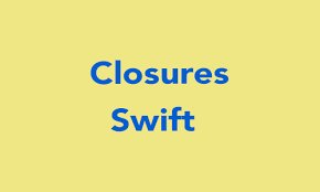 Closures In Swift Swift Computer Programming Closure