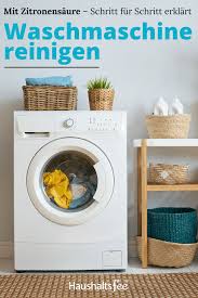 Waschmaschine Reinigen Mit Zitronensaure Alle Schritte Erklart In 2020 Waschmaschine Reinigen Waschmaschine Waschmaschine Reinigen Essig