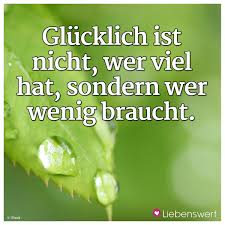 Spruche Zum Thema Gluck Und Glucklichsein Gluck Spruche Kurz Lebensweisheiten Spruche Weisheiten Spruche