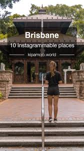 10 Instagrammable Places In Brisbane Australia In This Post We Share Our Favorite Insta Things To Do In Brisbane Instagrammable Places Australia Travel Guide