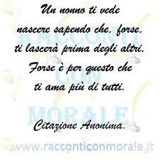 Un Nonno Ti Vede Nascere Sapendo Che Forse Ti Lascera Prima Degli Altri Citazioni Spirituali Citazioni Sagge Citazioni Significative