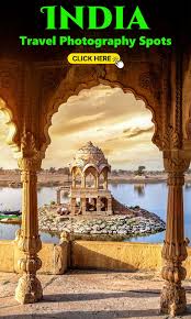 India Top Travel Photography Spots In 2020 India Travel Travel Photography Travel
