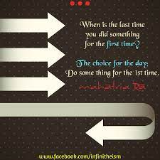Do Something For The First Time Quote Mahatria Infinitheism Affirmation Quotes Something To Do Motivational Quotes