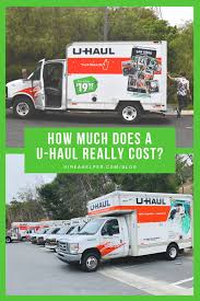 How Much Does A U Haul Really Cost We Found Out Uhaul Uhaul Truck Rental Truck