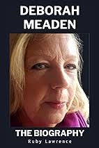 Deborah Meaden: The Biography : Lawrence, Ruby: Amazon.co.uk: Books