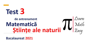Când se afișează rezultatele la bac 2021. Bacalaureat 2021 Test 3 Stiinte Ale Naturii Matematica Youtube