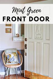 Sure, it tastes great, but dark brown and minty green are also a delicious color pairing. A Mint Green Front Door 10 More Gorgeous Examples Craftivity Designs