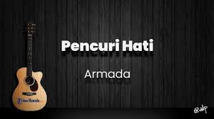 Bersamanya saya hanyut dengan dunia fantasi sendiri, tidak mempedulikan situasi sekeliling, menjaganya dengan sangat prihatin, bimbang salah koma atau titik, hatinya akan terguris lalu merujuk dan tidak mahu muncul lagi. Chord Pencuri Hati Armada Kunci Gitar Dasar Dari C Lirik Lagu Dahulu Kau Selalu Membuat Diriku Tribun Manado