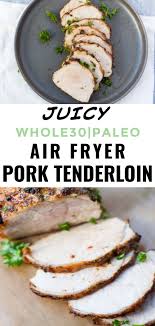 This grilled pork tenderloin comes out so juicy and is incredibly easy to prep. Ranch Seasoned Air Fryer Pork Tenderloin Pork Roast Recipes Pork Tenderloin Recipes Paleo Pork Recipes
