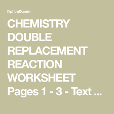 Chemistry Double Replacement Reaction Worksheet Pages 1 3 Text Version Fliphtml5 Chemistry Worksheets Reactions